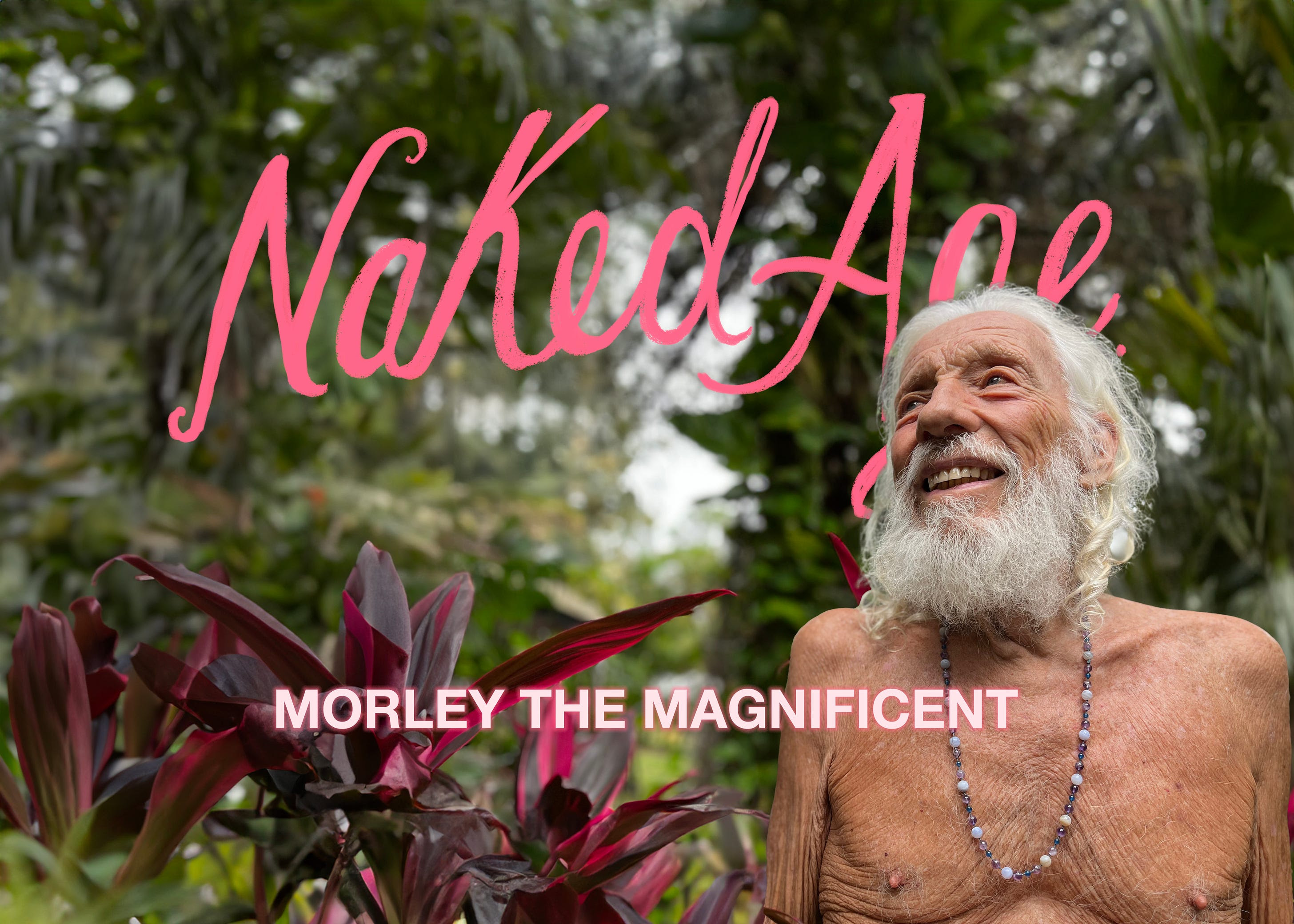 Naked Age: Morley the Magnificent
